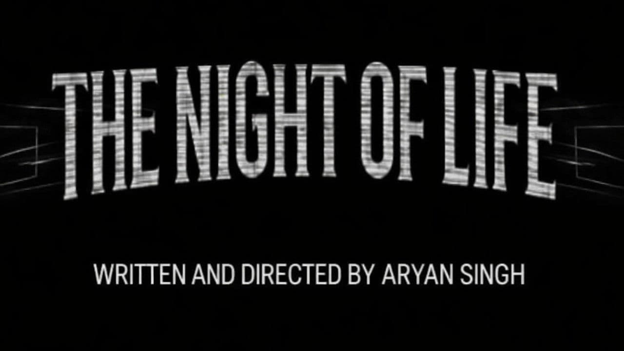 The Night of Life: Before You Think About It